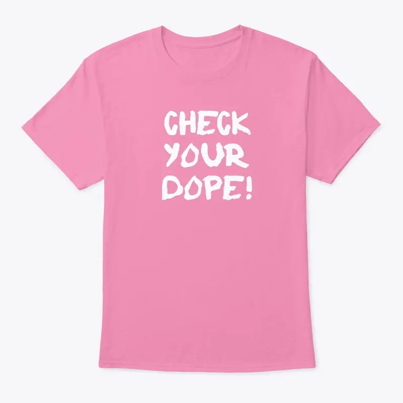 Check your DOPE short sleeve tee